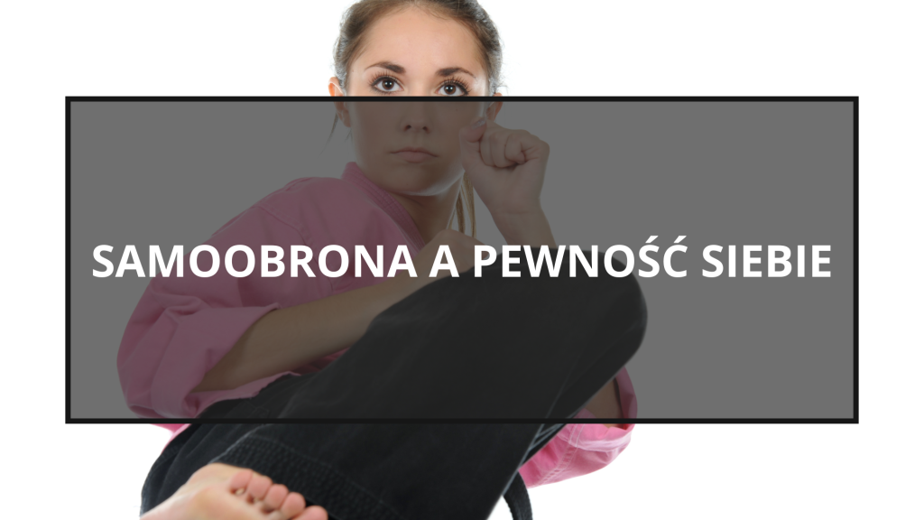 samoobrona a pewnosc siebie